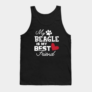 Beagle Dog - My beagle is my best friend Tank Top